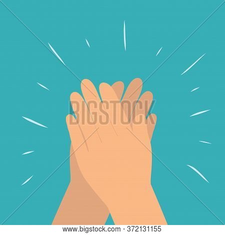 Hands Clapping, Applauding Or Ovation Applause Flat Vector Illustration On Blue Background. Congratu