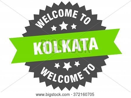 Kolkata Sign. Welcome To Kolkata Green Sticker