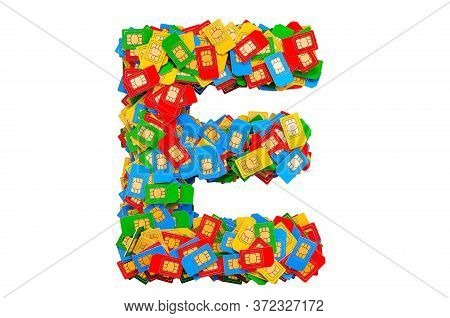 Letter E From Colored Sim Cards, 3d Rendering Isolated On White Background