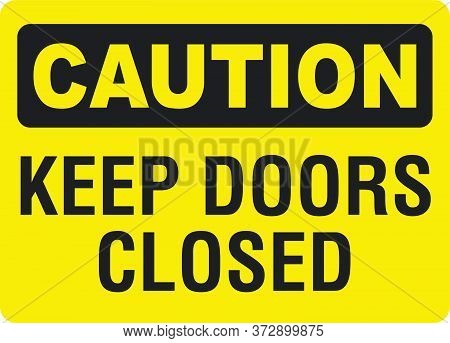 Keep Door Closed Vector Sign Icon Illustration