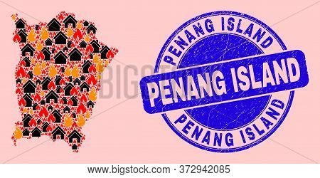 Fire Disaster And Homes Combination Penang Island Map And Penang Island Grunge Stamp. Vector Collage