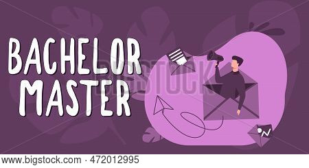 Handwriting Text Bachelor Master. Business Idea An Advanced Degree Completed After Bachelors Degree