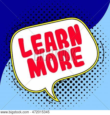 Sign Displaying Learn More. Business Showcase Deepen Knowledge Of The Thing You Want To Do Or New Sk
