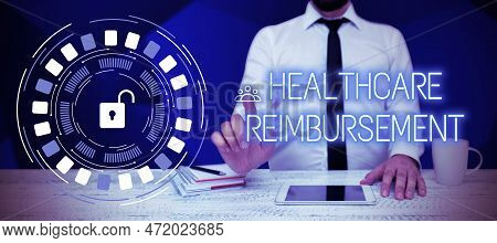 Sign Displaying Healthcare Reimbursement. Business Overview Paid By Insurers Through A Payment Progr
