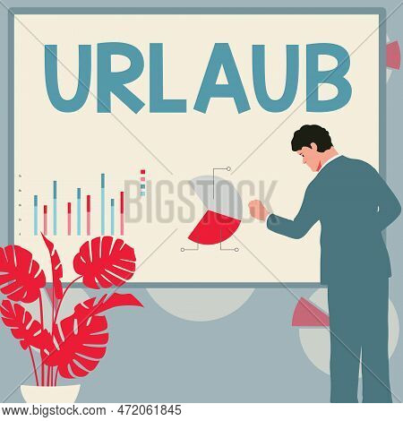 Writing Displaying Text Urlaub. Word For Leave Of Absence From Work Holiday Vacation Having Fun In T