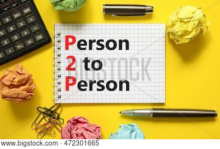 P2p Person To Person Symbol. Concept Words P2p Person To Person On White Note On A Beautiful Yellow 