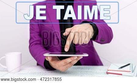 Sign Displaying Je Taime. Word For Expressing I Love You Words In French