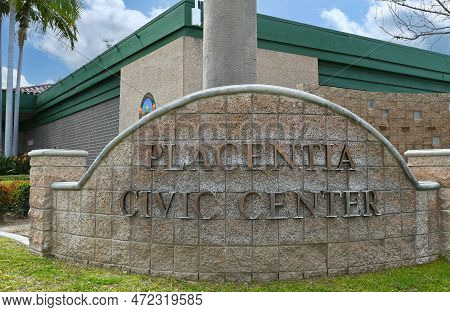 Placentia, California - 8 Mar 2023: Closeup Of The Placentia Civic Center Sign.