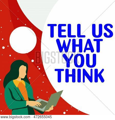 Inspiration Showing Sign Tell Us What You Think. Business Overview Express Your Emotions And Thought