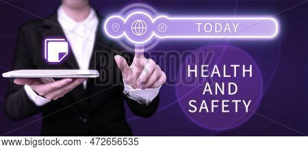 Inspiration Showing Sign Health And Safety. Conceptual Photo Taking The Appropriate Steps To Protect