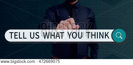Conceptual Display Tell Us What You Think. Business Idea Express Your Emotions And Thoughts To Other