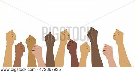Hands And Fists Of People Of Different Nationalities And Races Raised Up. Protest And Strike. Men An
