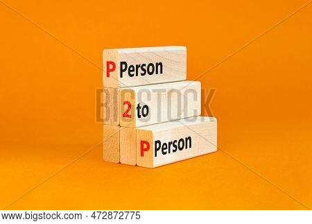 P2p Person To Person Symbol. Concept Words P2p Person To Person On Wooden Blocks On A Beautiful Oran