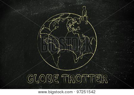 Being A Globetrotter: Man With Luggage And Travel Destinations Across The Globe