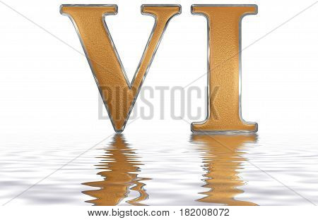 Roman Numeral Vi, Sex, 6, Six, Reflected On The Water Surface, Isolated On  White, 3D Render