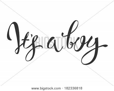 Vector calligraphy greeting card Its a boy. baby shower lettering card. it's a boy lettering. Baby shower design card for invitation