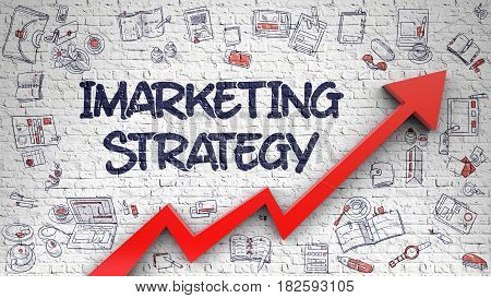 Imarketing Strategy Inscription on the Modern Illustation. with Red Arrow and Doodle Icons Around. Imarketing Strategy Drawn on Brick Wall. Illustration with Hand Drawn Icons. 3d.