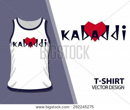 Sports T-shirt Design For Indian Kabaddi Fans.