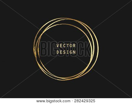 Metalic Gold Circle Shape. Label, Logo Design Element, Frame. Brush Abstract Wave. Vector Illustrati