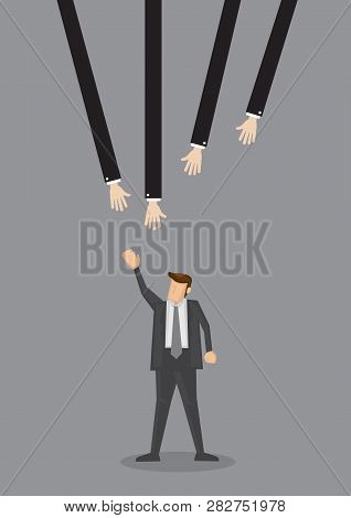 Cartoon Businessman Reaching Out To Many Extending Hands Above Him. Creative Vector Illustration For