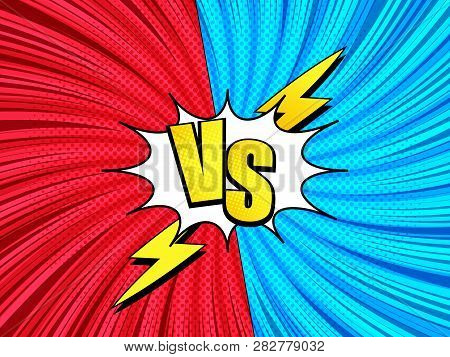 Comic Fight Concept With White Speech Bubble Lightnings Two Red And Blue Sides Vs Yellow Inscription