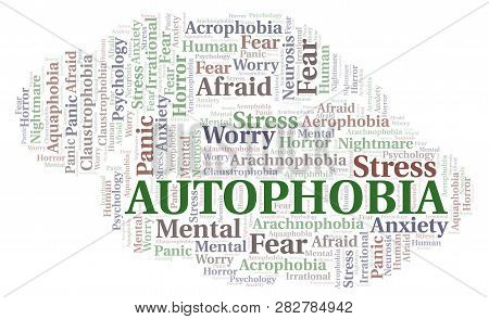 Autophobia Word Cloud. Wordcloud Made With Text Only.
