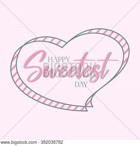 Word Letter Happy Sweetest Day For Element Design Template. Greeting Card For Happy Sweetest Day Cel