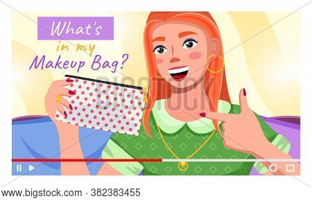 Young Beautiful Girl Recording Video About Her Makeup Bag. Videoblogger. Fashion Beauty Blogger. Onl
