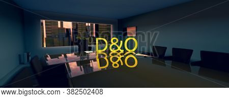 D And O. Directors And Officers Liability Insurance Concept. Directors Office With A Large Table And