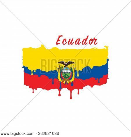 Painted Ecuador Flag, Ecuador Flag Paint Drips. Stock Vector Illustration Isolated On White Backgrou