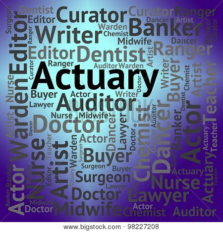 Actuary Job Indicates Risk Management And Cpa