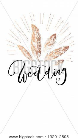 'Wedding' - hand drawn lettering in modern calligraphy style. Boho art print with decorative feathers. Perfect for invitations, greeting cards, quotes and more.