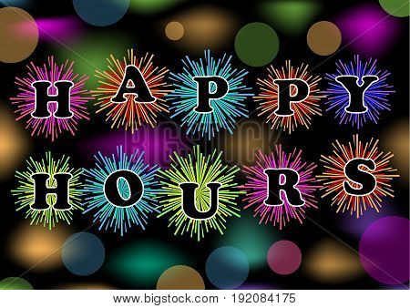Happy hours billboard with colorful firework and bokeh lights vector eps10. Trailer for restaurant bar or discotheque