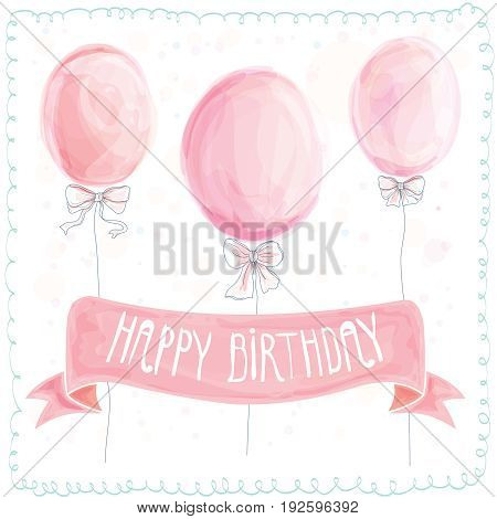 Happy birthday greeting card. Balloons pink congratulation