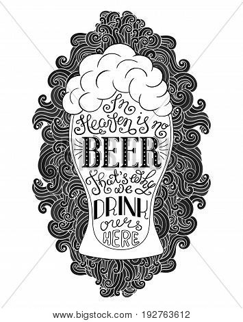 Glass of beer lettering on the curly doodle background. Can be used for posters, t-shirt prints. EPS 10 vector backgdrop with irish proverb. Isolated.