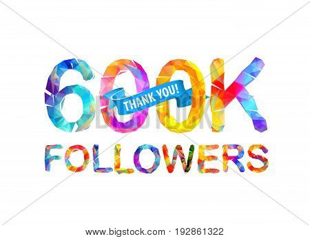 600K Followers. Thank You!