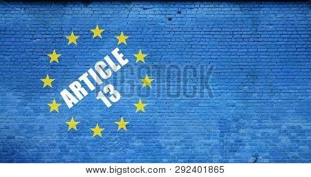 Article 13 Inscription And European Union Flag On Blue Brick Wall