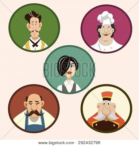 Cook, Butcher, Administrator, Waiter, Doorman. Set Of Avatars Of Restaurant Workers.