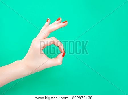 The A-ok Hand Sign Is Signify That Everything S Going Just Fine. This Is The Perfect Hand Gesture To