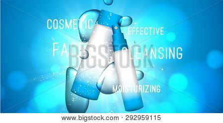 Stock 3d Illustration With A Set Of Cosmetics For Effective Cleansing Of The Skin, Face, Moisturizin