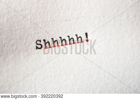 Shhhhh word written with a typewriter.
