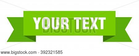 Your Text Ribbon. Your Text Isolated Band Sign. Your Text Banner