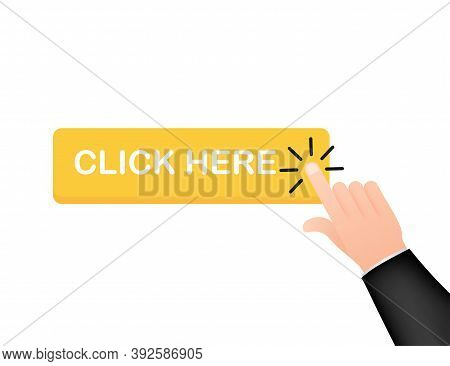 Click Here Button With Hand Pointer Clicking. Vector Stock Illustration.