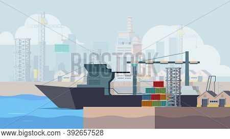 Marine Docks. Cargo Ship Loading Containers Boat In Seaport Vector Background. Container Seaport, Sh