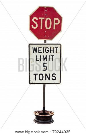 Stop And  5 Ton Weight Limit Dirty Sign Plate Isolated On White.
