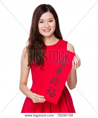 Woman hold with china fai chun, word meaning is blessing good luck 