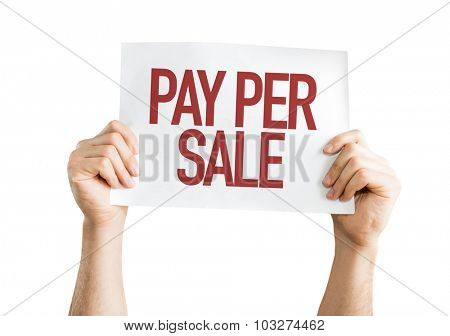 Pay Per Sale placard isolated on white