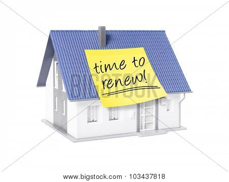 An image of a nice model house with a text time to renew