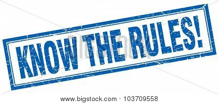 Know The Rules! Blue Square Grunge Stamp On White
