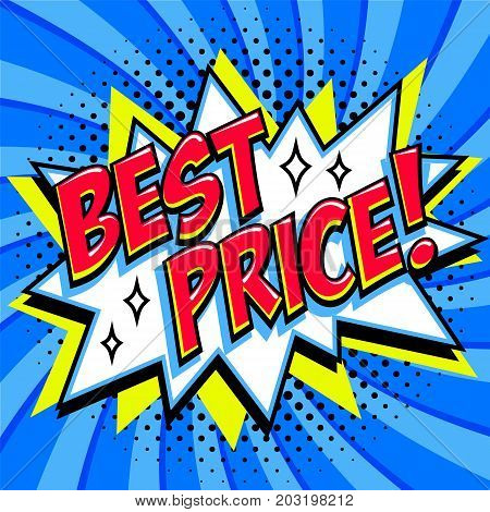 Best price - Comic book style word on a blue background. Best price comic text speech bubble. Banner in pop art comic style. Color summer banner in pop art style Ideal for web. Decorative background with bomb explosive. Vector illustration.